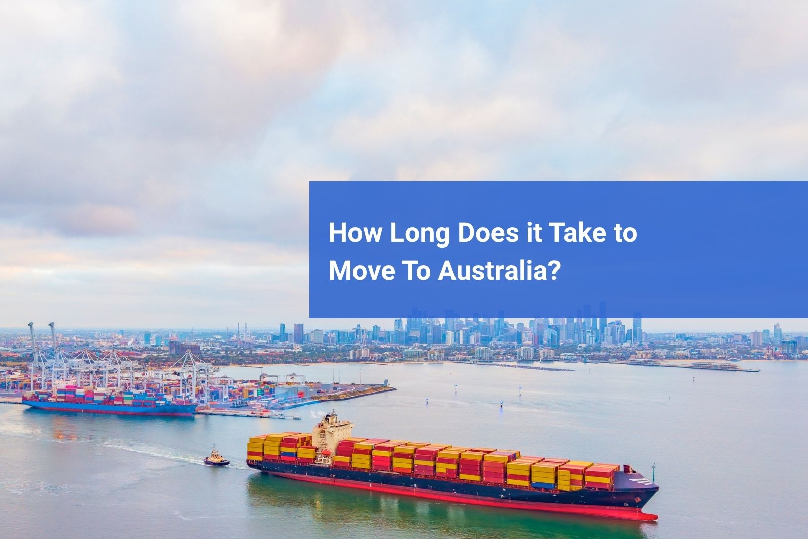 Cargo ship transporting household goods to Australia during an international move
