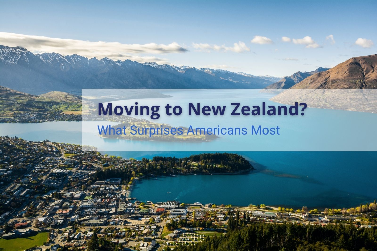 New Zealand landscape and town for Americans moving to New Zealand from the US